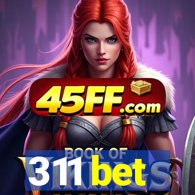 311 bet